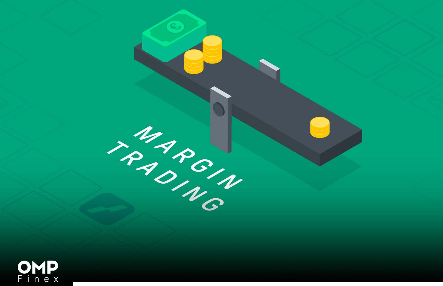 مارجین تریدینگ (Margin Trading) چیست؟ آموزش به زبان ساده + نکات طلایی صرافی او ام پی فینکس